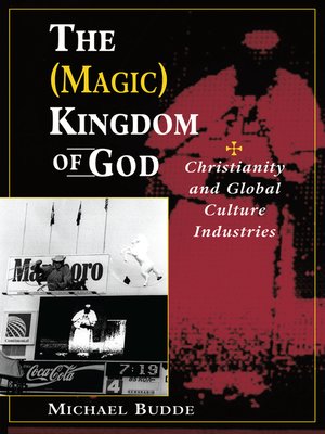 cover image of The (Magic) Kingdom of God